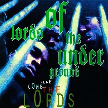 Lords Of Underground HERE COME THE LORDS