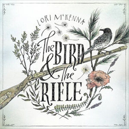 Lori Mckenna BIRD & THE RIFLE