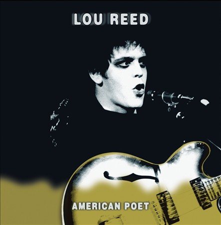 Lou Reed AMERICAN POET
