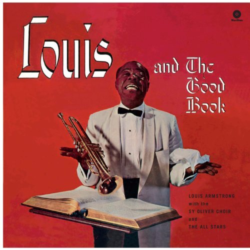 Louis Armstrong And The Good Book