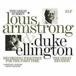 Louis Armstrong & Duke Ellington GREAT SUMMIT: RECORDING TOGETHER FOR THE FIRST
