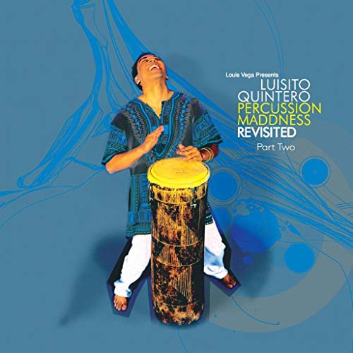 Luisito Quinteiro Percussion Maddness Revisited Part Two
