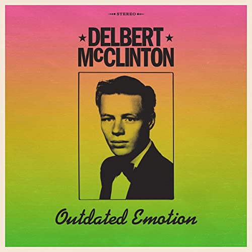 MCCLINTON, DELBERT OUTDATED EMOTION