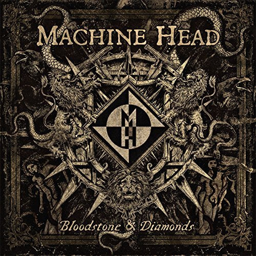 Machine Head Bloodstone & Diamonds *