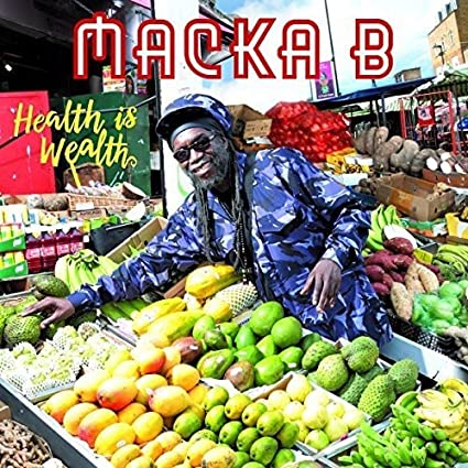 Macka B Health Is Wealth