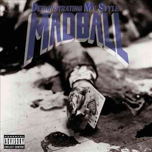 Madball Demonstrating My Style