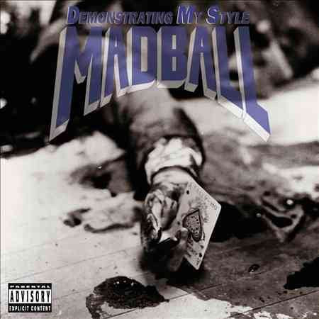 Madball Demonstrating My Style