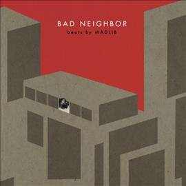 Madlib BAD NEIGHBOR INSTRUMENTALS