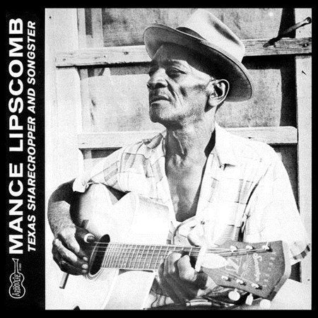 Mance Lipscomb TEXAS SHARECROPPER & SONGSTER