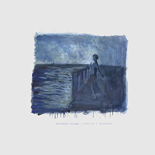 Mandolin Orange Tides Of A Teardrop (first Edition)