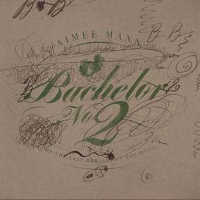Mann, Aimee Bachelor No. 2 [Or, The Last Remains Of The Dodo] (RSD Black Friday 11.27.2020)