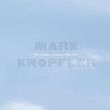 Mark Knopfler The Studio Albums 1996-2007  