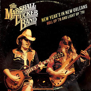 Marshall Tucker Band, The New Year's in New Orleans - Roll Up '78 and Light Up '79