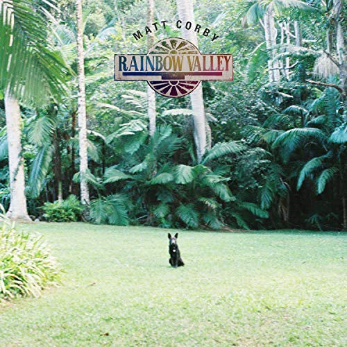 Matt Corby RAINBOW VALLEY