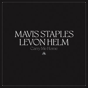 Mavis Staples & Levon Helm Carry Me Home (Indie Exclusive) (2 Lp's)