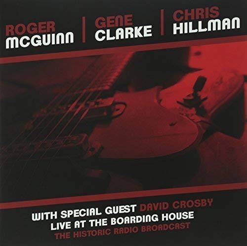 Mcguinn / Clark & Hillman Live At The Boarding House