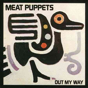 Meat Puppets OUT MY WAY