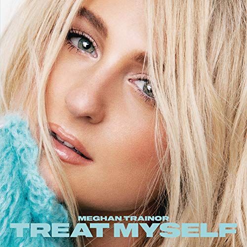 Meghan Trainor TREAT MYSELF