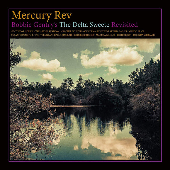 Mercury Rev Bobbie Gentry's The Delta Sweete Revisited