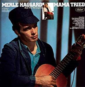 Merle Haggard MAMA TRIED