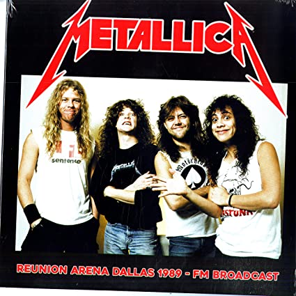 Metallica Reunion Arena Dallas 1989 - FM Broadcast [Import] (2 Lp's)
