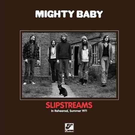 Mighty Baby SLIPSTREAMS