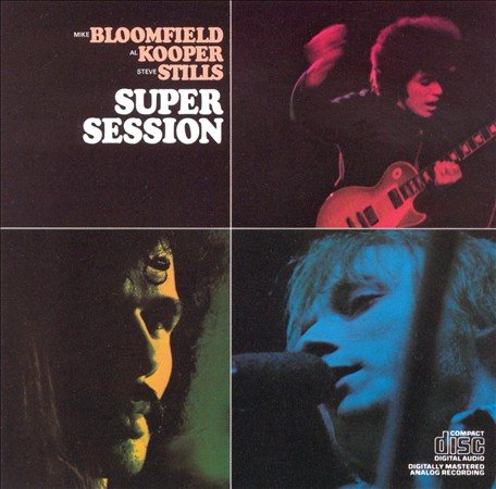 Mike Bloomfield / Al Kooper / Steve Stills SUPER SESSION