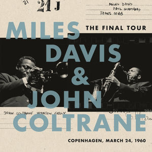 Miles Davis / John Coltrane Final Tour: Copenhagen March 24 1960