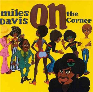 Miles Davis On The Corner