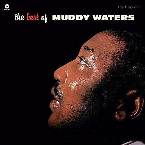 Muddy Waters The Best Of Muddy Waters + 4 Bonus Tracks!