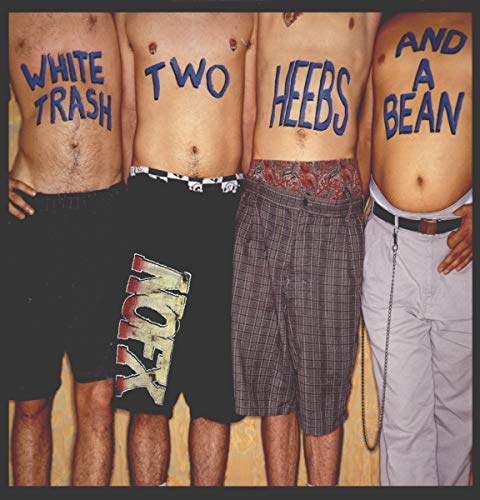 NOFX White Trash Two Heebs And A Bean