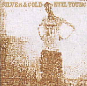 Neil Young Silver & Gold (Import)