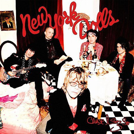 New York Dolls CAUSE I SEZ SO