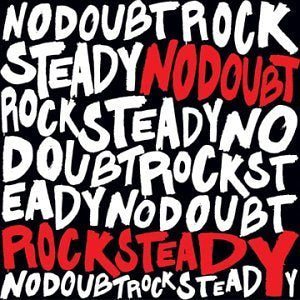 No Doubt ROCK STEADY (EN)