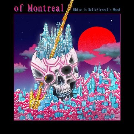 Of Montreal WHITE IS RELIC / IRREALIS MOOD