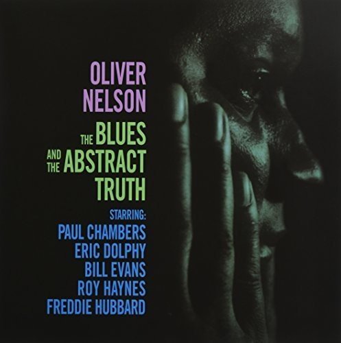 Oliver Nelson The Blues And The Abstract Truth