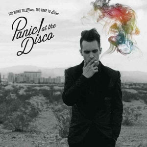Panic At The Disco TOO WEIRD TO LIVE TOO RARE TO DIE