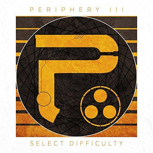 Periphery PERIPHERY III: SELECT DIFFCULTY