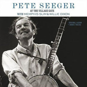 Pete Seeger AT THE VILLAGE GATE