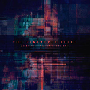 Pineapple Thief, The Uncovering The Tracks | RSD DROP