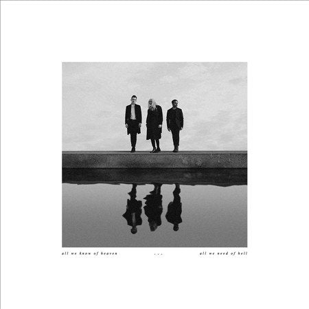 Pvris ALL WE KNOW OF HEAVEN ALL WE NEED OF HELL