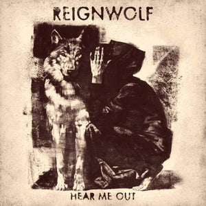 REIGNWOLF HEAR ME OUT