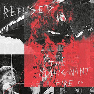 Refused The Malignant Fire - EP [LP]