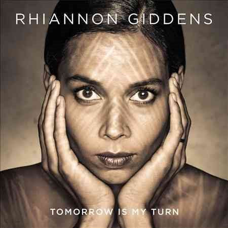 Rhiannon Giddens TOMORROW IS MY TURN