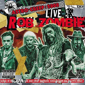Rob Zombie ASTRO-CREEP: 2000 LIVE SONGS OF LOVE DESTRUCTION