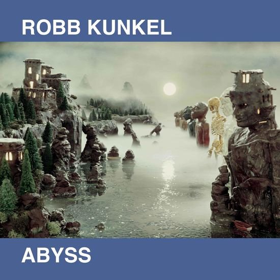 Robb Kunkel ABYSS