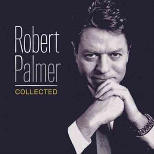 Robert Palmer Collected