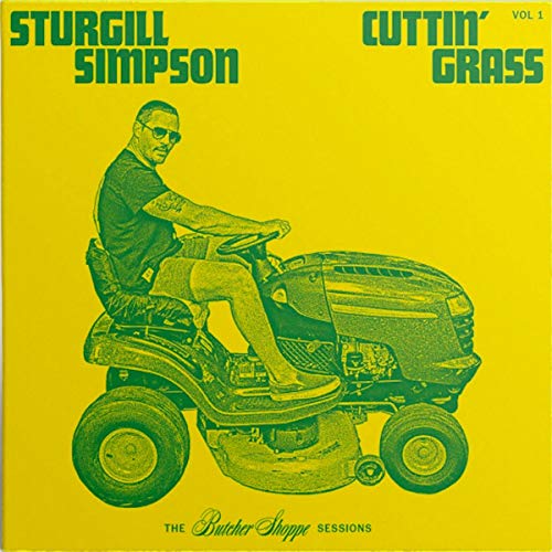 STURGILL Simpson CUTTIN' GRASS