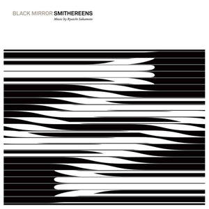 Sakamoto, Ryuichi Black Mirror: Smithereens (Original Soundtrack) | RSD DROP