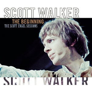 Scott Walker BEGINNING: SCOTT ENGEL SESSIONS